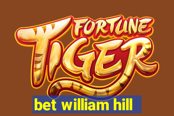 bet william hill
